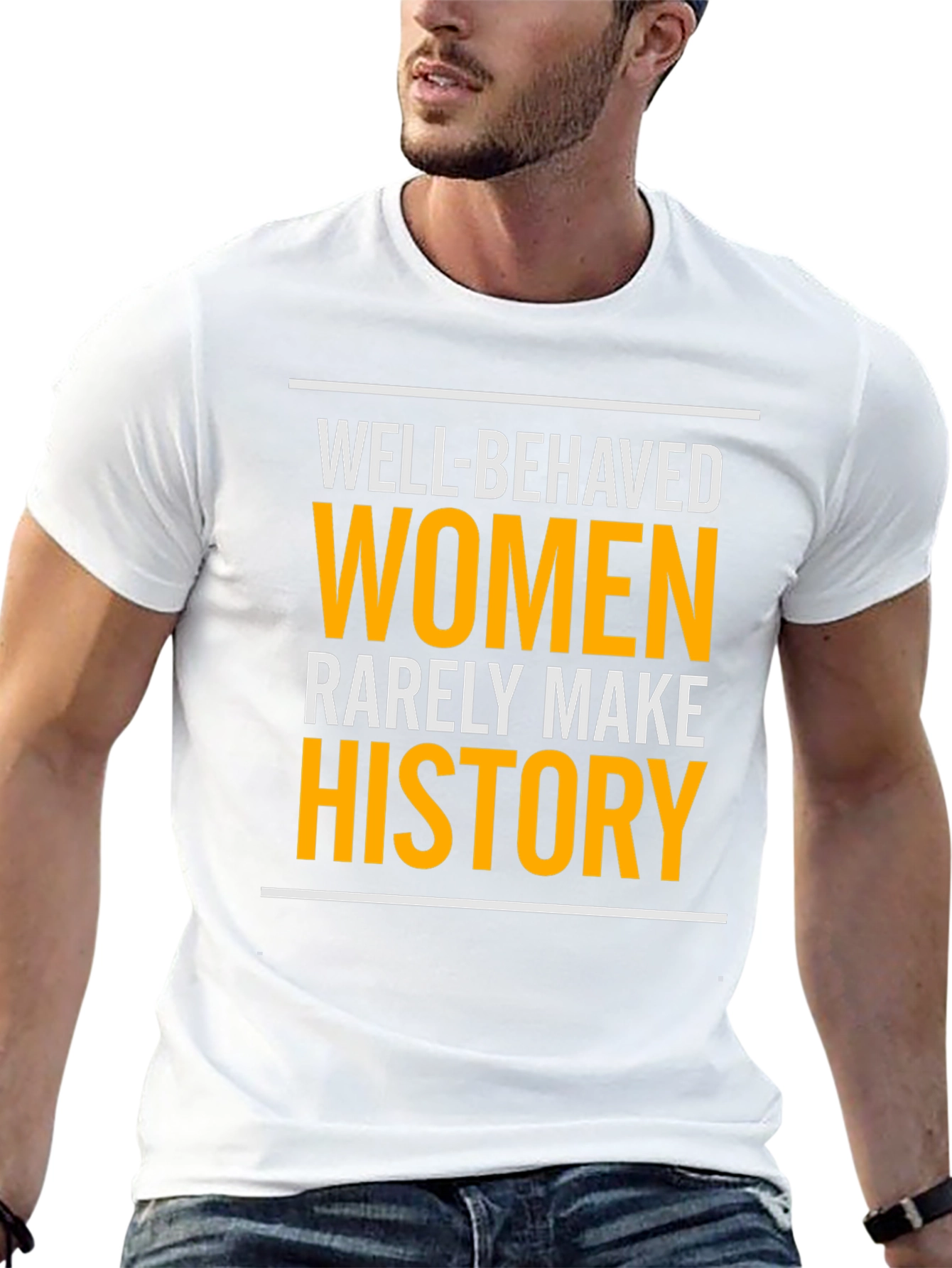 Well-Behaved Women History T-Shirt