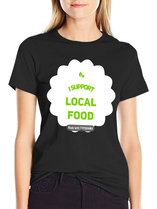 Support Local Food Black T-Shirt