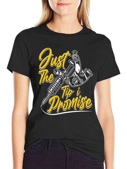 Tattoo Artist Humor Graphic Tee - Just the Tip I Promise
