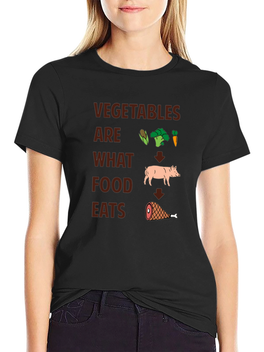 Vegetables Are What Food Eats T-Shirt - Funny Vegetarian Pig Humor Tee