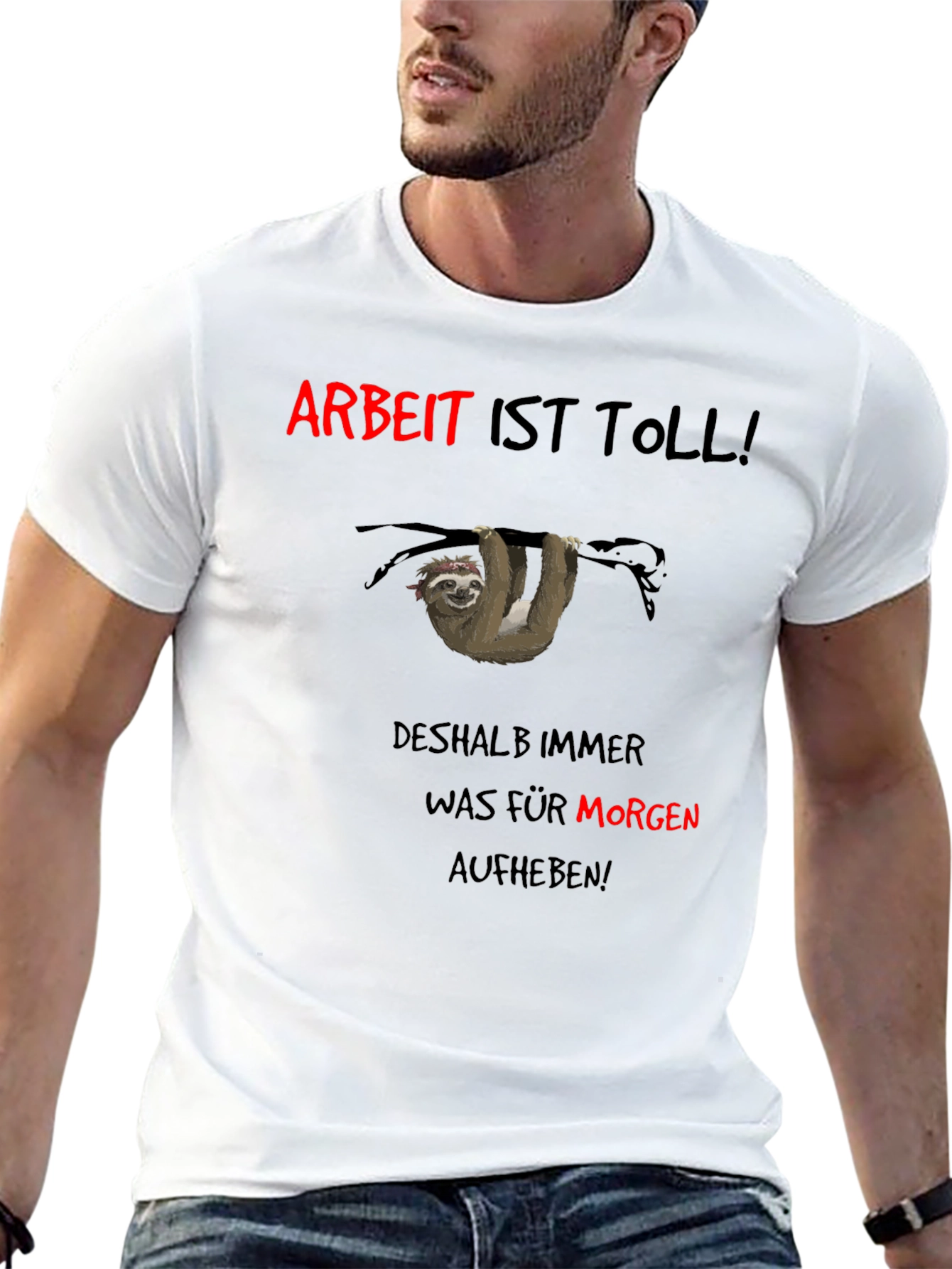 Arbeit Ist Toll! Sloth Graphic T-Shirt