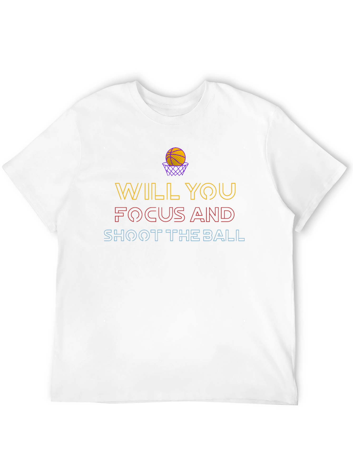 Basketball Graphic Tee - Will You Focus & Shoot?
