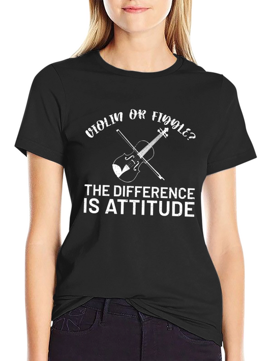 Violin or Fiddle Tee: Attitude is Key