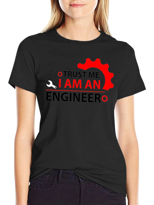 Trust Me Im An Engineer T-Shirt