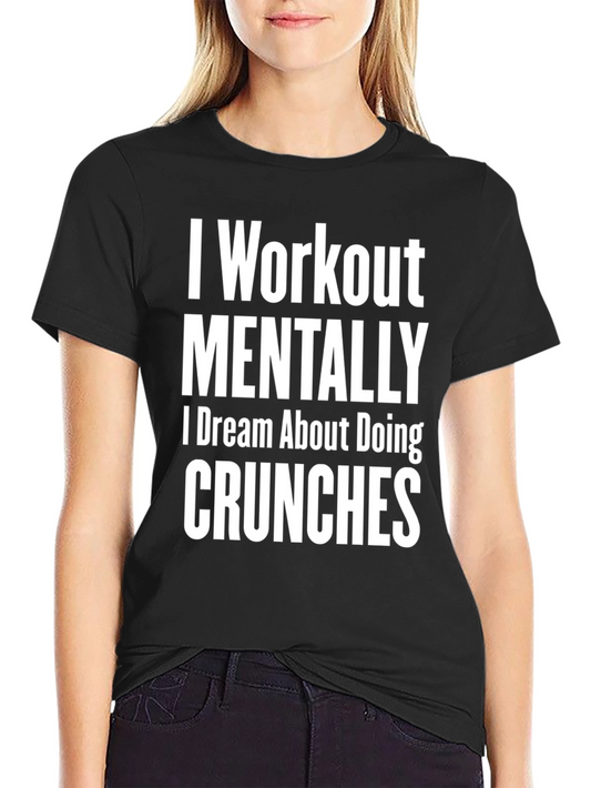 Workout Mentally T-Shirt Funny Gym Tee