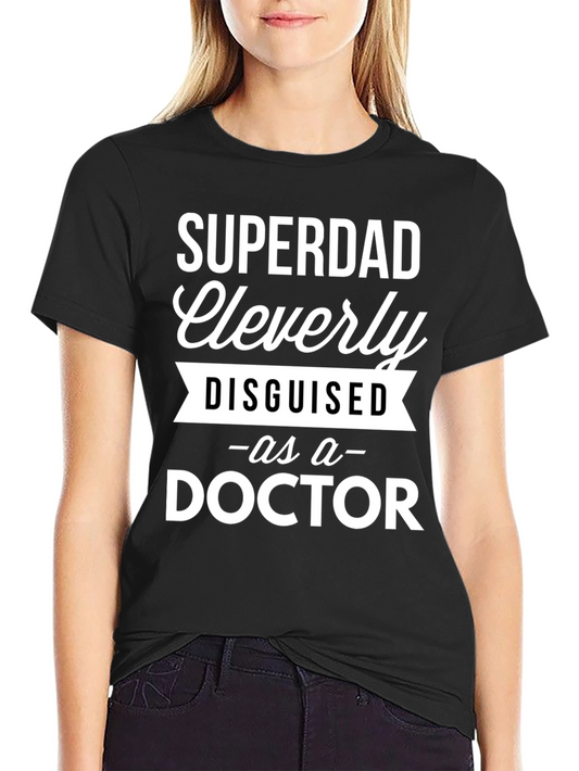 Superdad Doctor T-Shirt