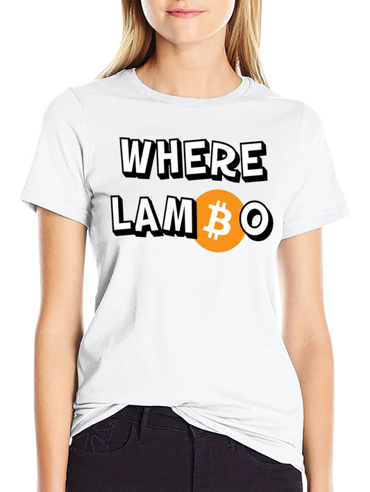 Where Lambo? Bitcoin Crypto T-Shirt
