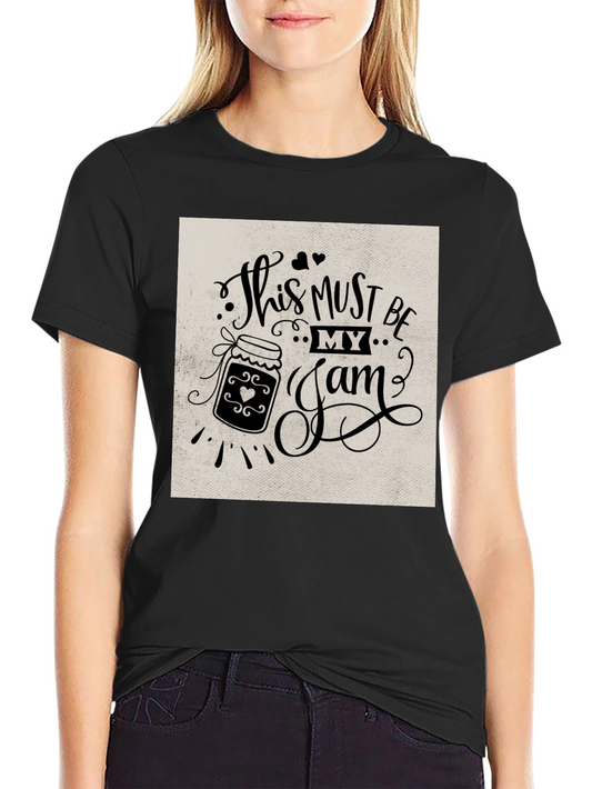 This Must Be My Jam T-Shirt Funny Foodie Tee