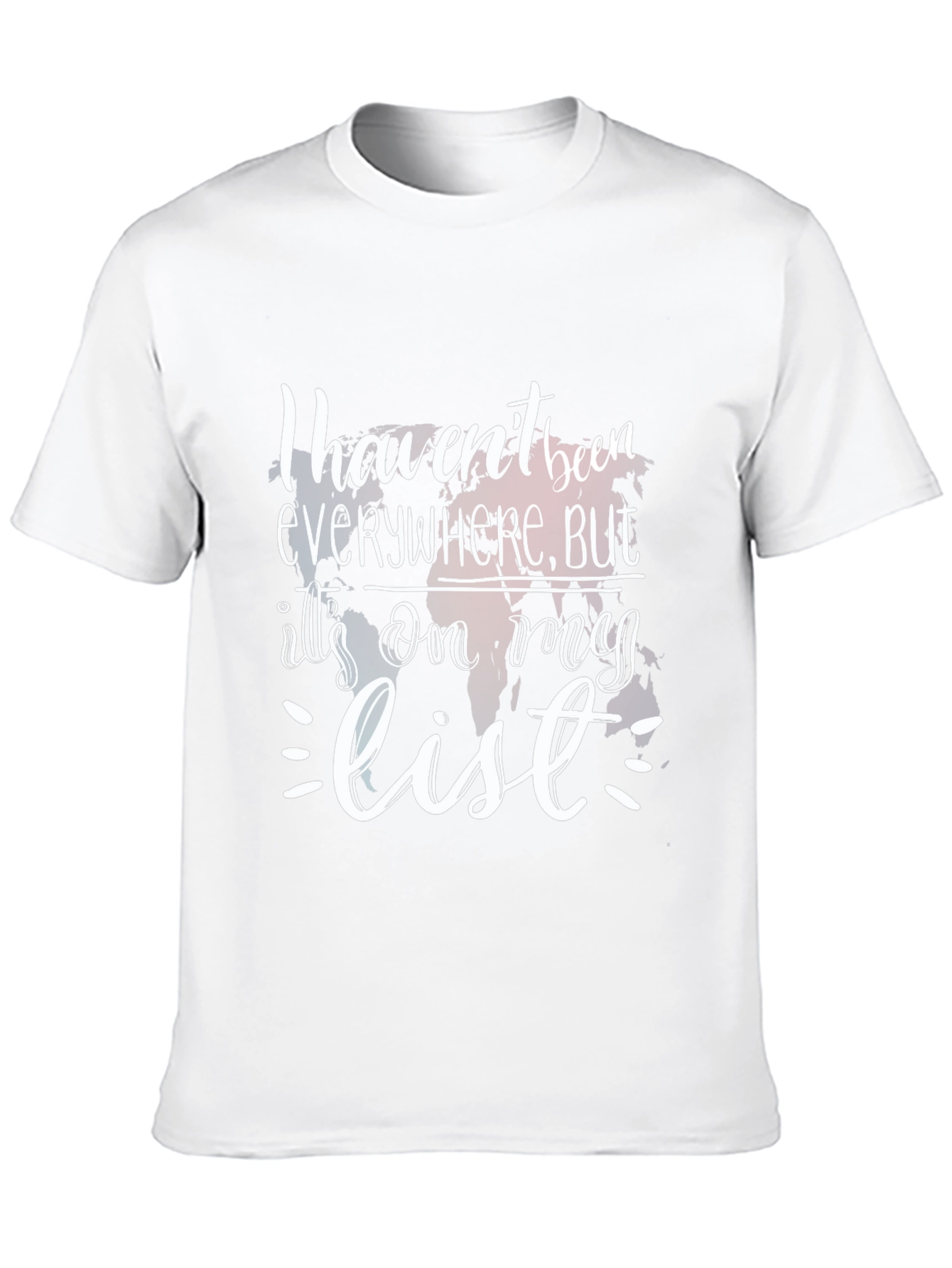 Travel Enthusiast T-Shirt - Havent Been Everywhere