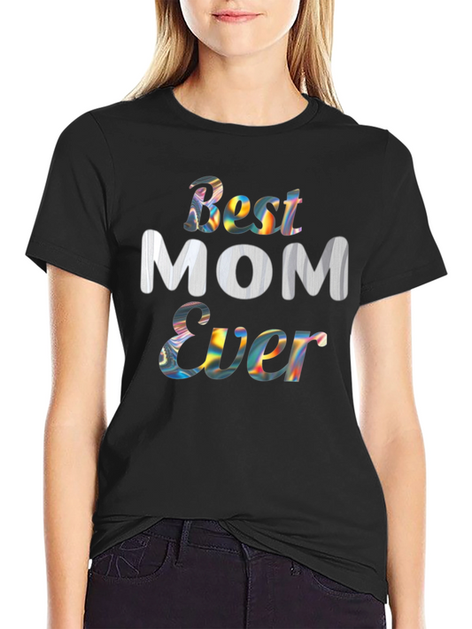 Best Mom Ever Graphic Tee