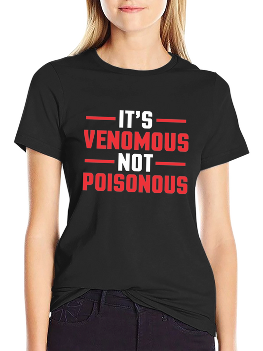 Venomous Not Poisonous Graphic Tee