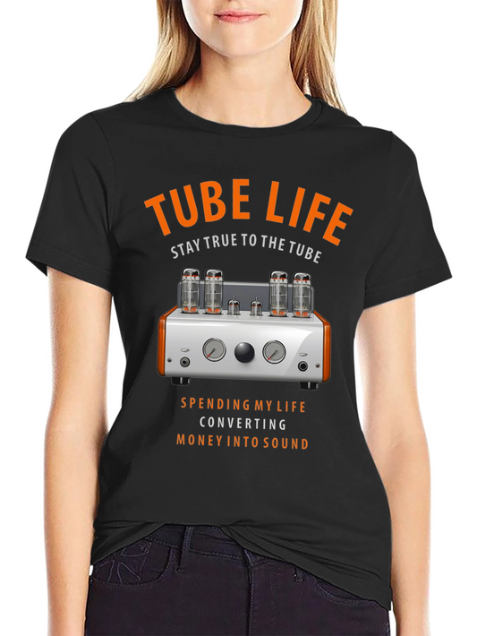 Tube Life T-Shirt - Stay True to the Tube