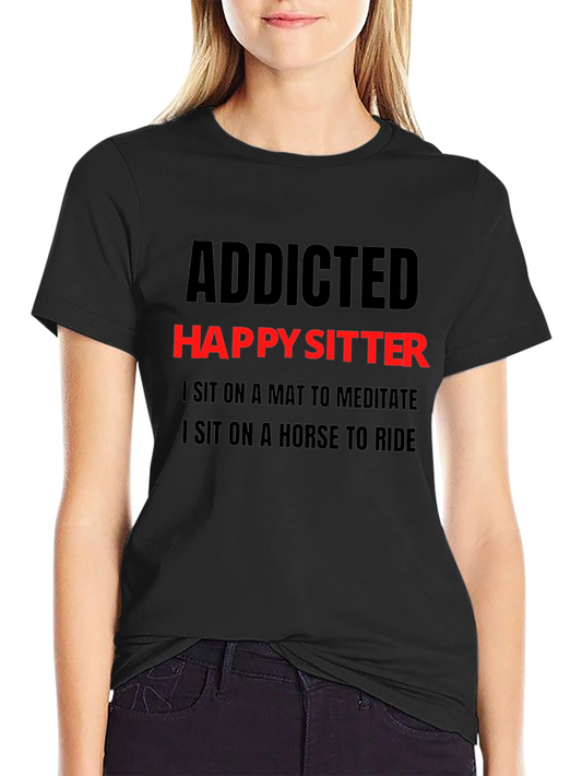 Addicted Happy Sitter T-Shirt - Mens Novelty Tee