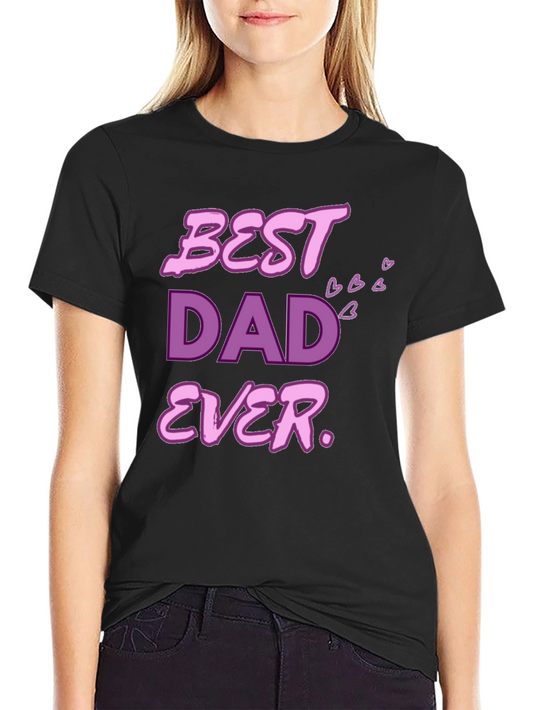 Best Dad Ever T-Shirt