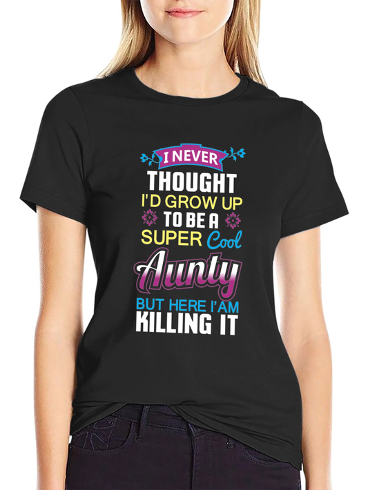 Super Cool Aunty T-Shirt - Funny Aunt Gift