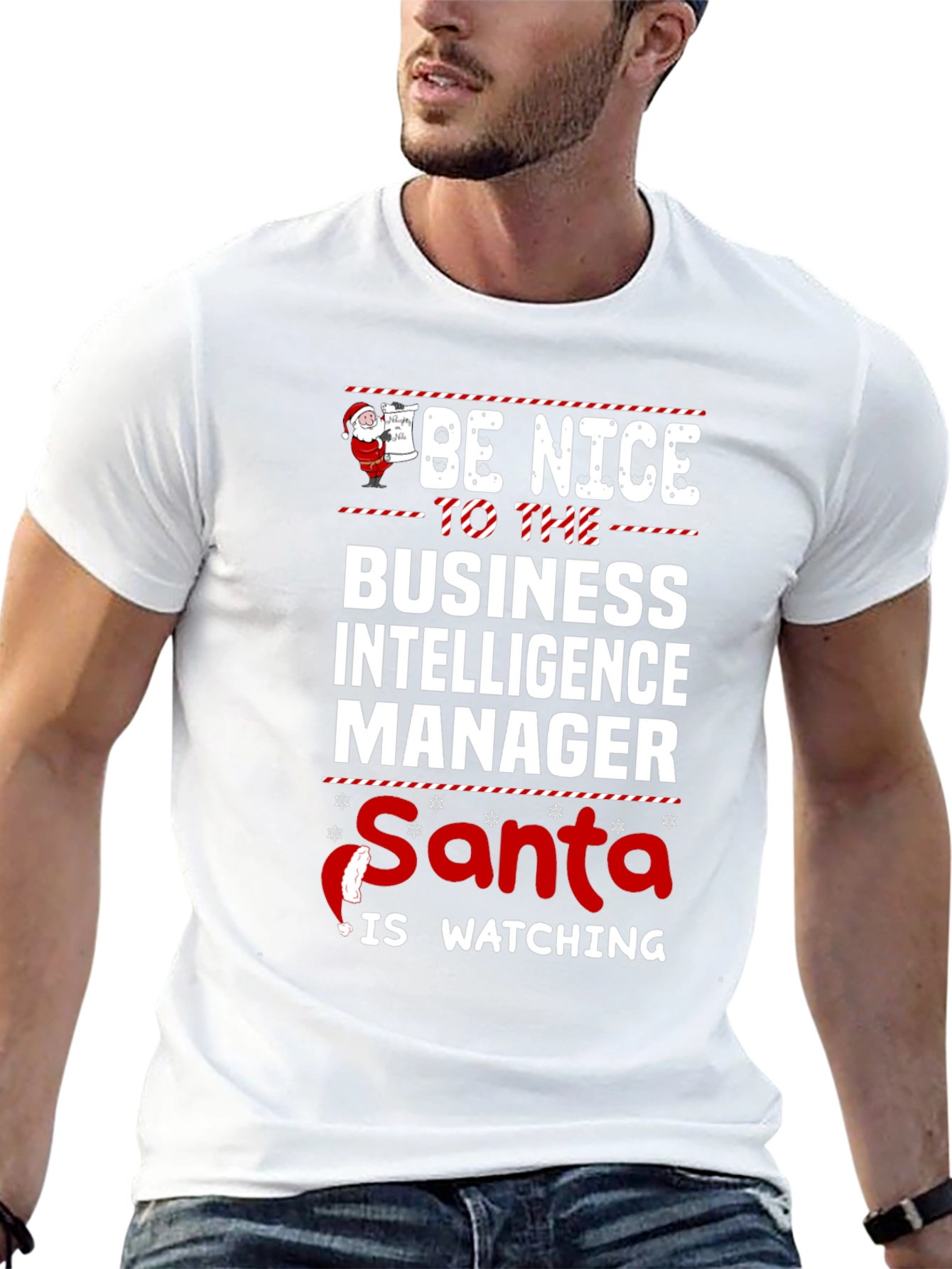 Be Nice To Business Intelligence Manager Santa Watching Tee