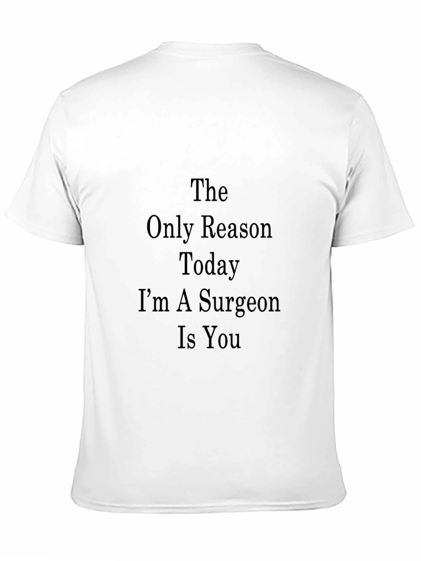Surgeon Reason T-Shirt: Black Cotton Tee