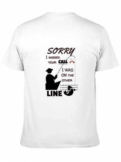 Sorry Missed Call Fishing Graphic T-Shirt