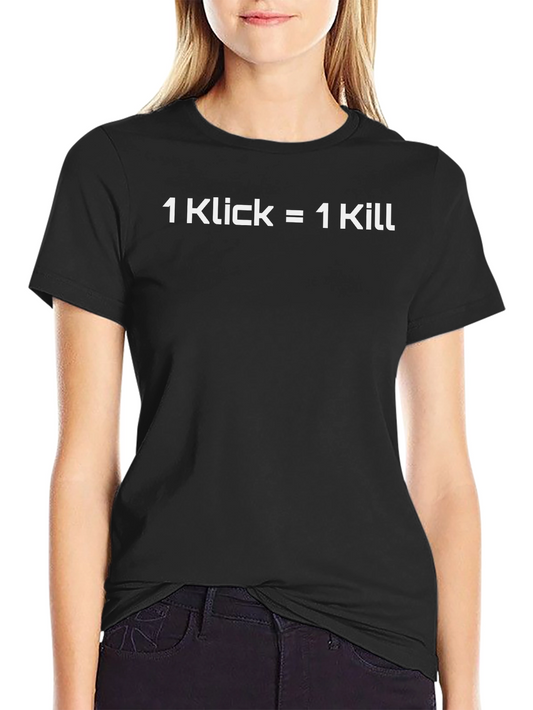 1 Klick = 1 Kill - Gamer T-Shirt - Black