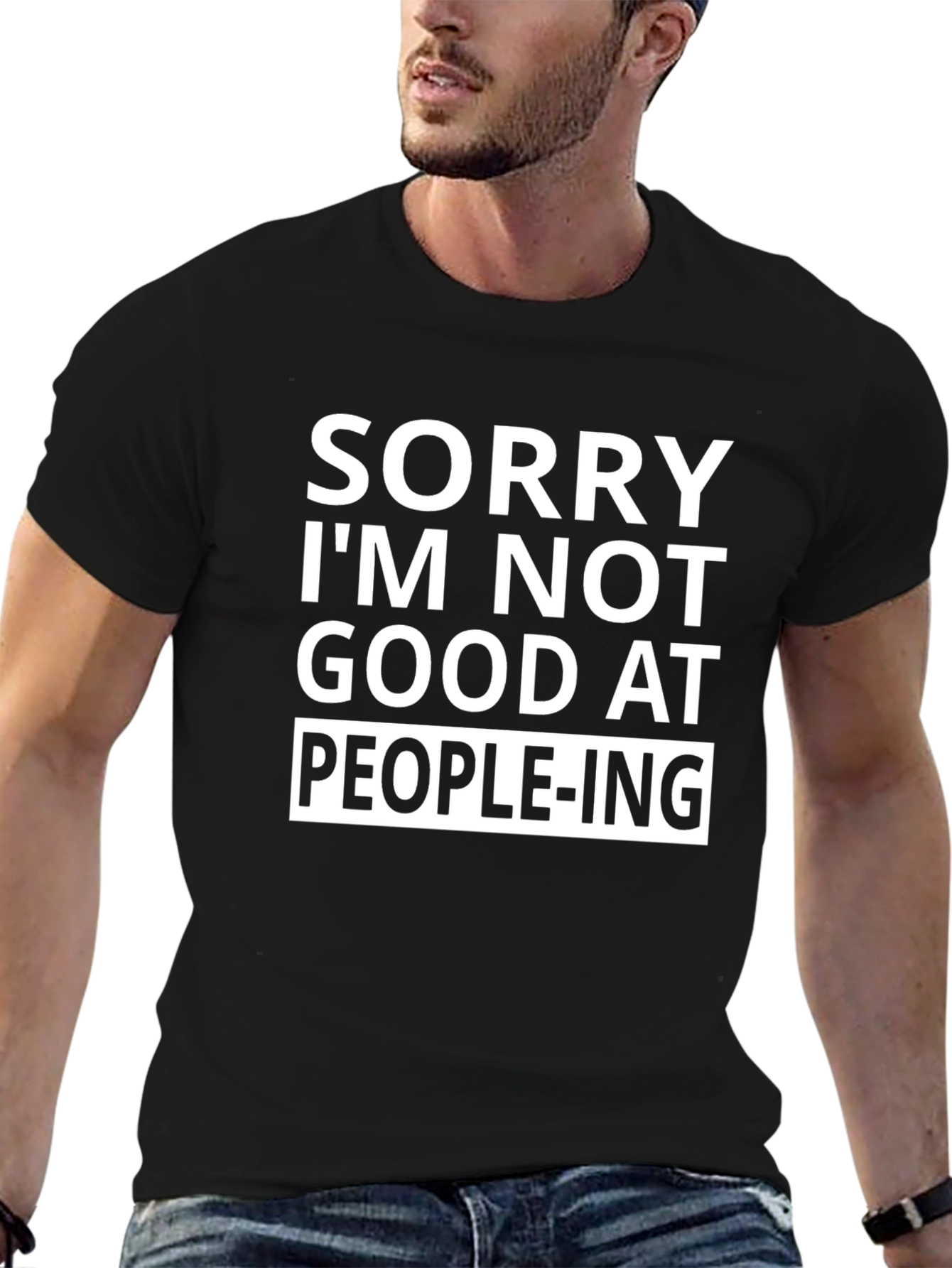 Sorry Im Not Good at People-ing T-Shirt
