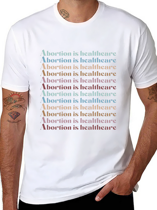 Abortion is Healthcare Graphic Tee - Pro Choice T-Shirt