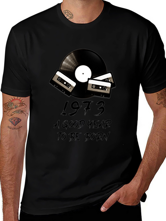 1973 Birthday T-Shirt: A Good Year to Be Born