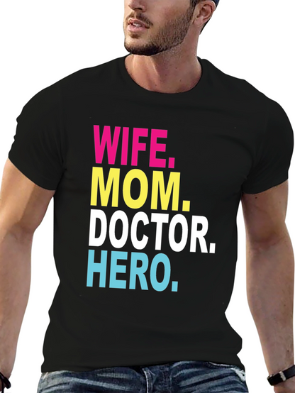 Wife Mom Doctor Hero Graphic Tee