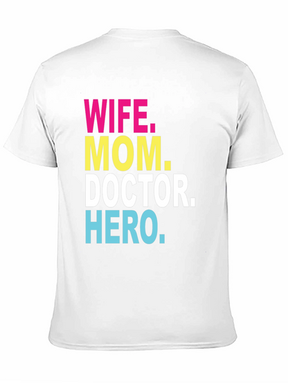 Wife Mom Doctor Hero Graphic Tee