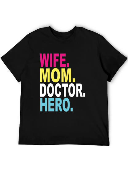 Wife Mom Doctor Hero Graphic Tee