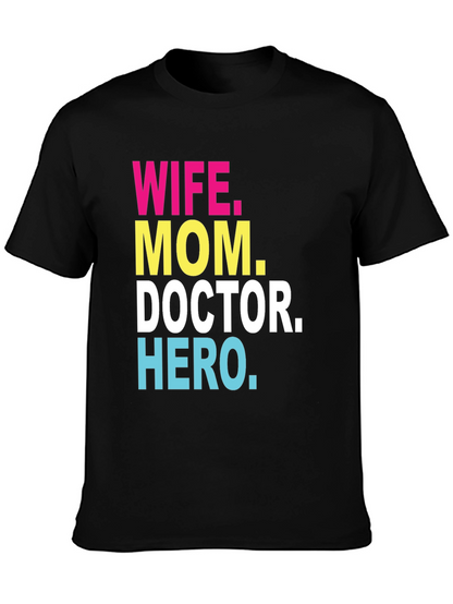 Wife Mom Doctor Hero Graphic Tee
