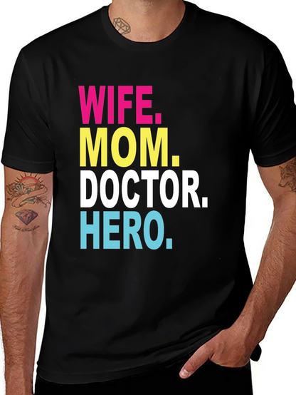 Wife Mom Doctor Hero Graphic Tee