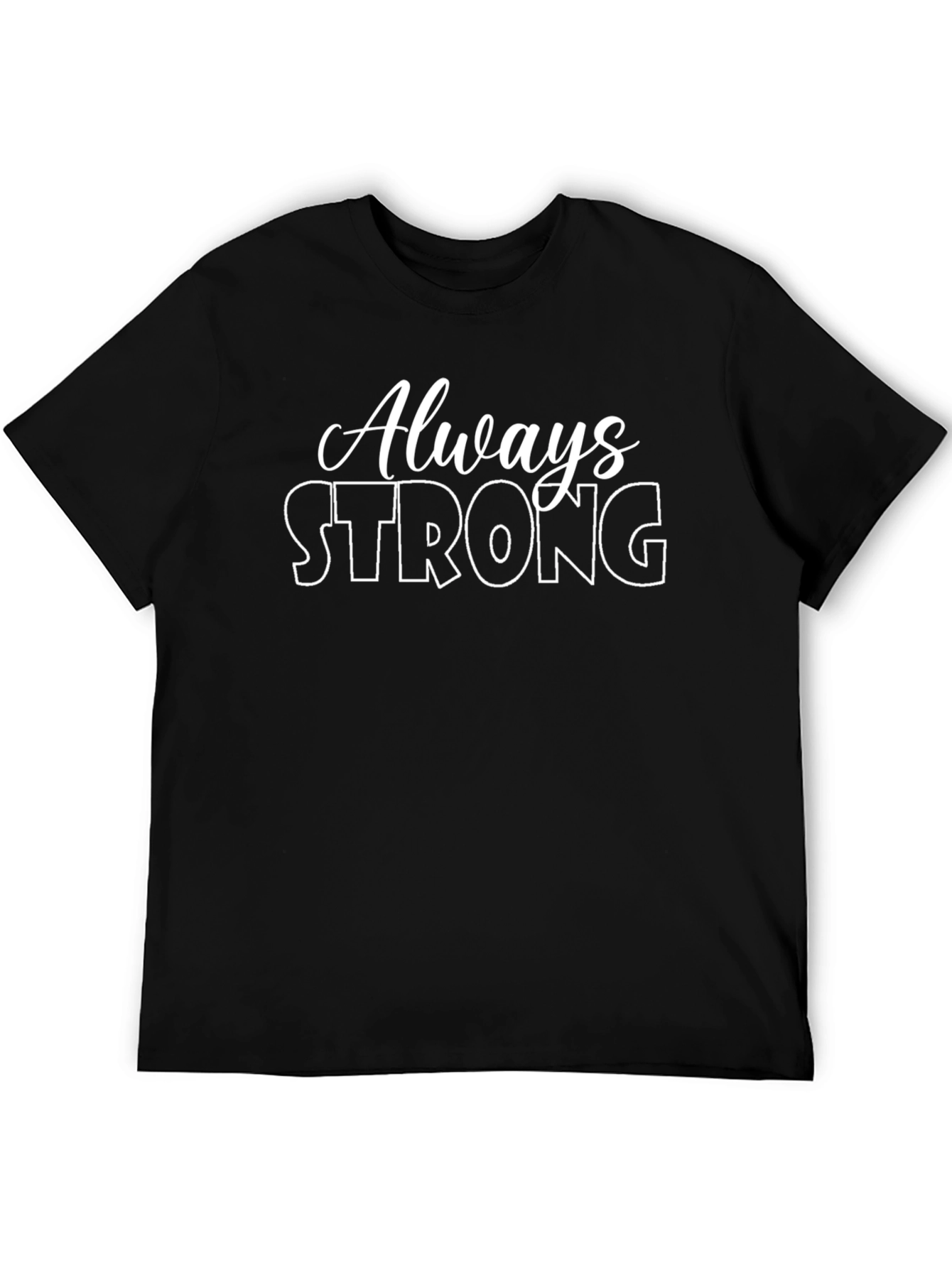 Always Strong Graphic Tee - Black Crew Neck