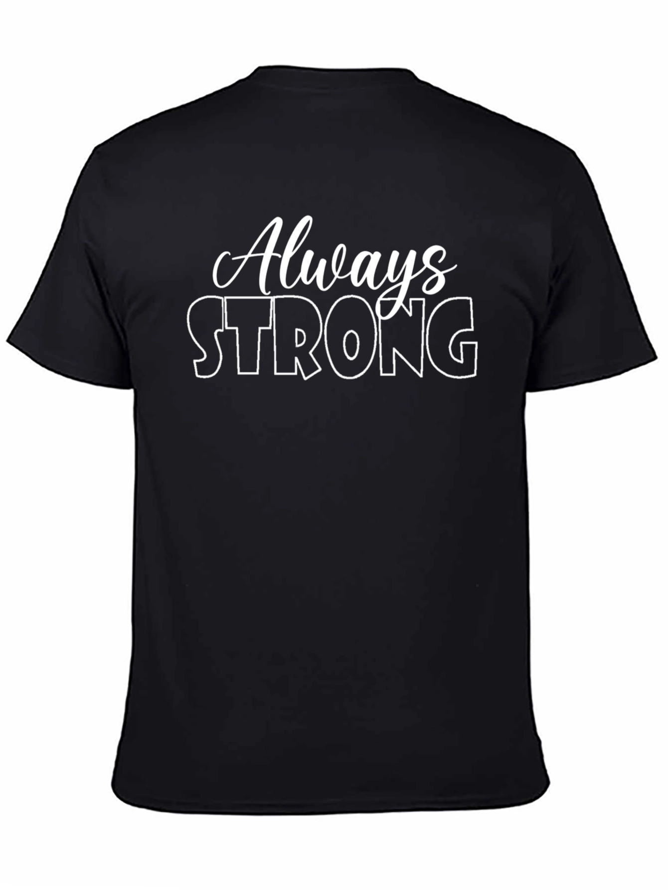 Always Strong Graphic Tee - Black Crew Neck