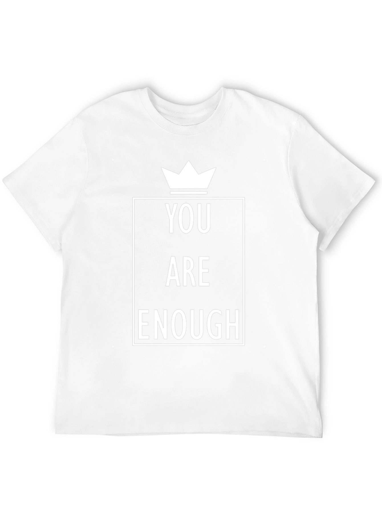You Are Enough T-Shirt - Motivational Tee