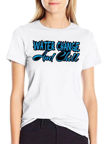 Water Change and Chill Graphic T-Shirt