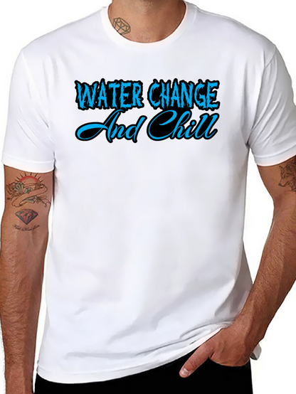 Water Change and Chill Graphic T-Shirt