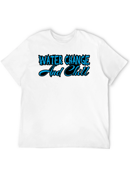Water Change and Chill Graphic T-Shirt