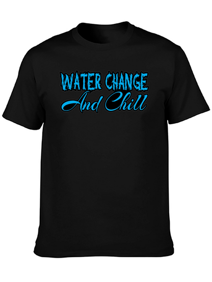 Water Change and Chill Graphic T-Shirt