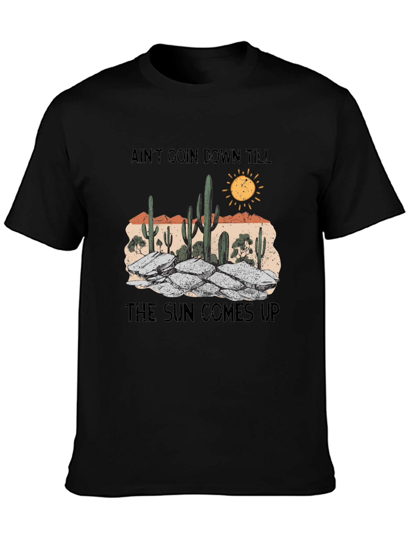 Aint Goin Down Cactus Graphic Tee
