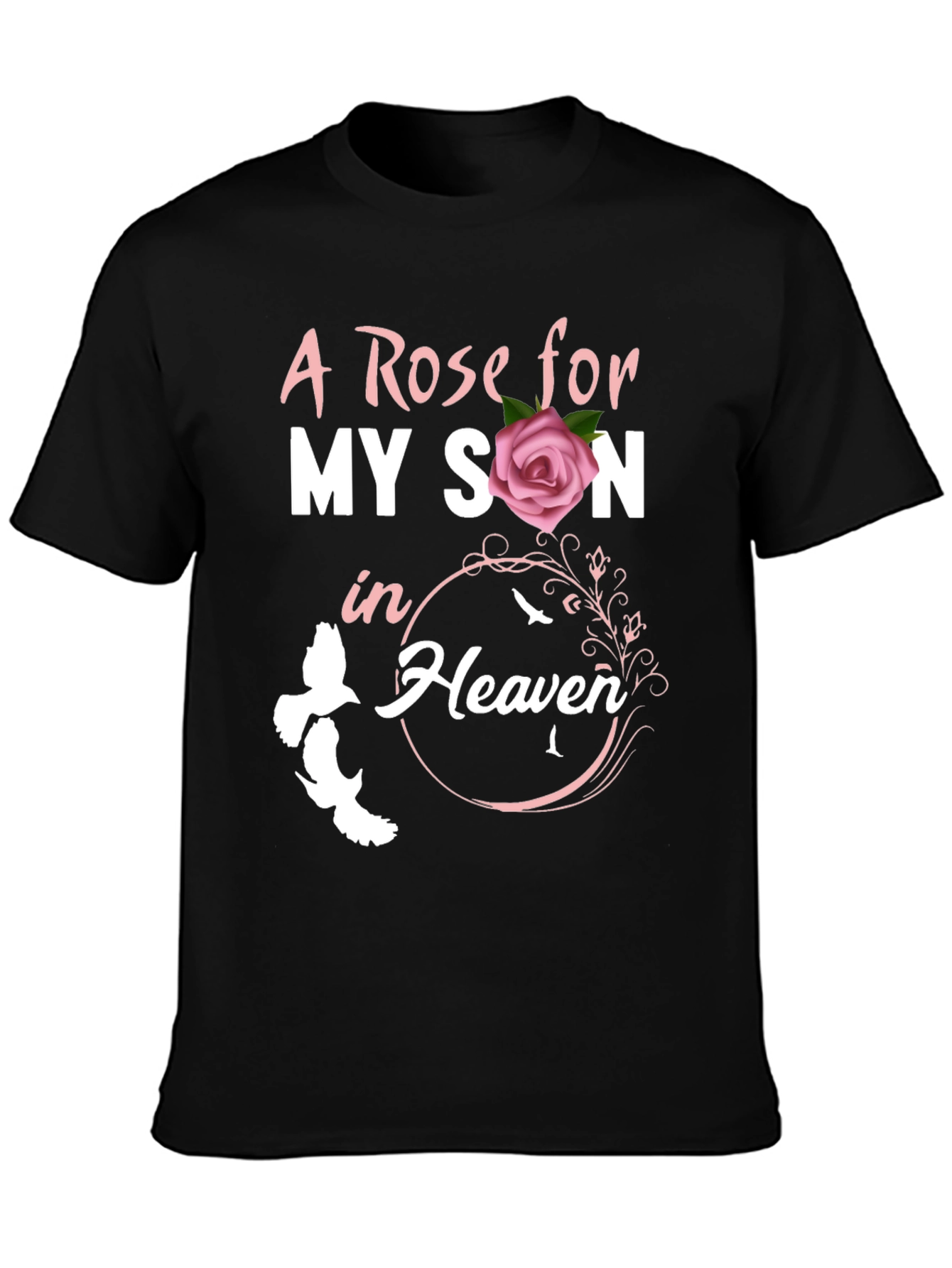 A Rose For My Son In Heaven T-Shirt
