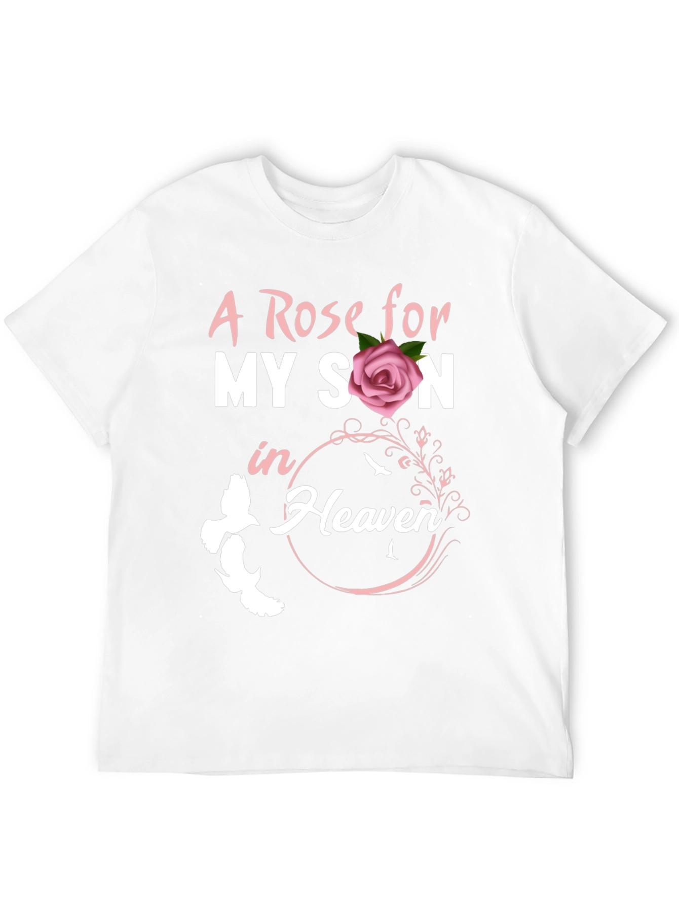 A Rose For My Son In Heaven T-Shirt