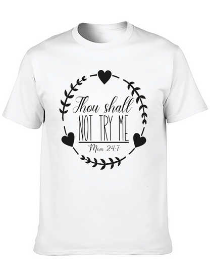 There Should Not Try Me T-Shirt