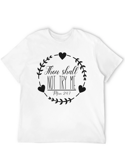 There Should Not Try Me T-Shirt