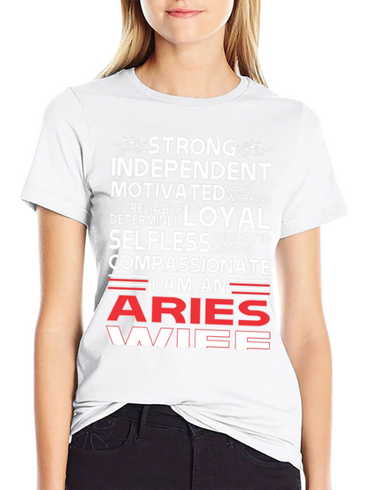 Aries Wife T-Shirt - Strong Independent Motivated Zodiac Tee