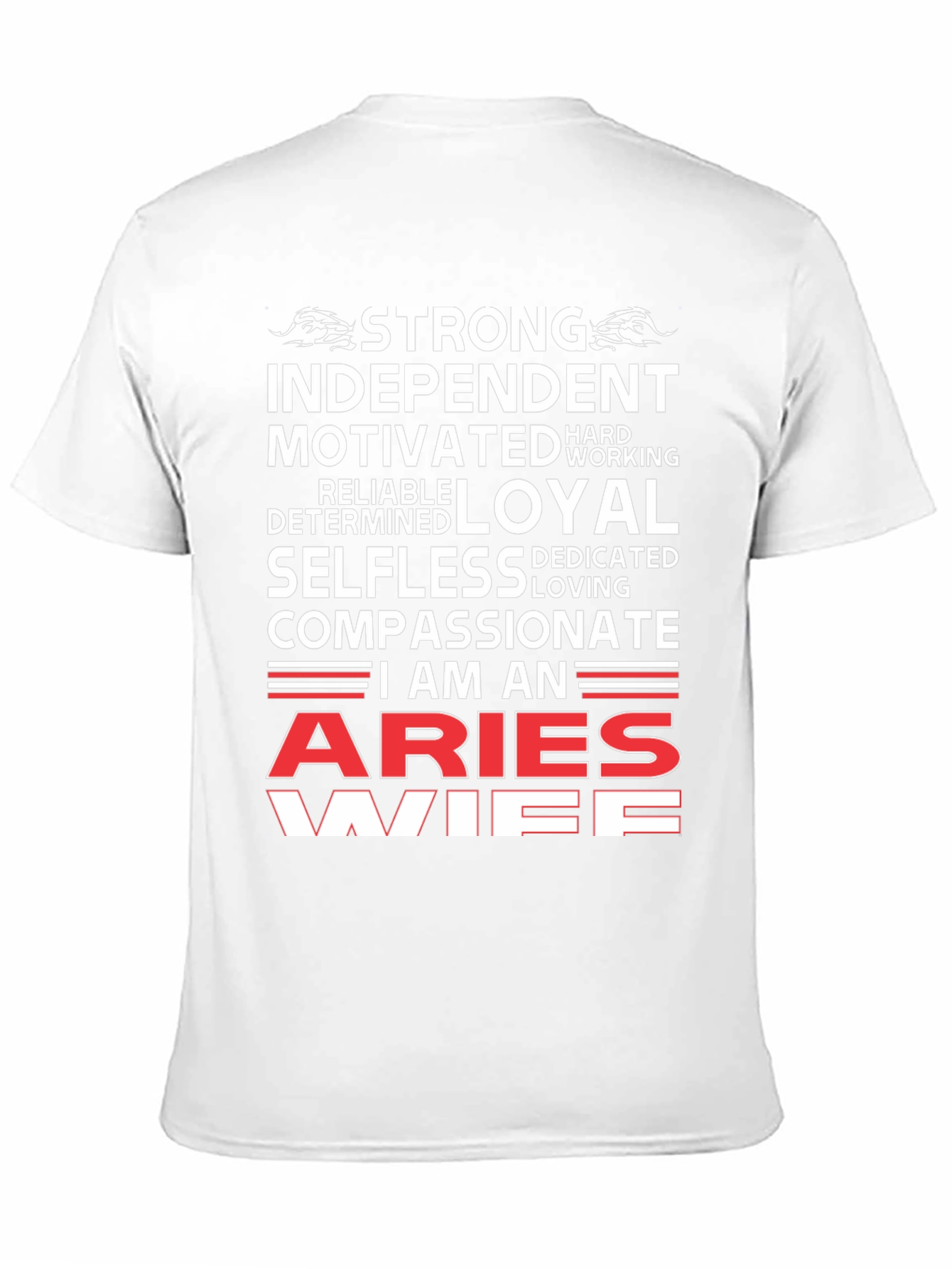 Aries Wife T-Shirt - Strong Independent Motivated Zodiac Tee