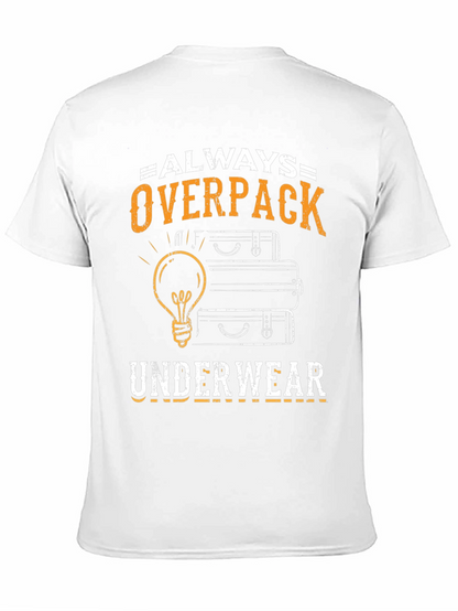 Always Overpack Underwear Mens T-Shirt Funny Travel Tee