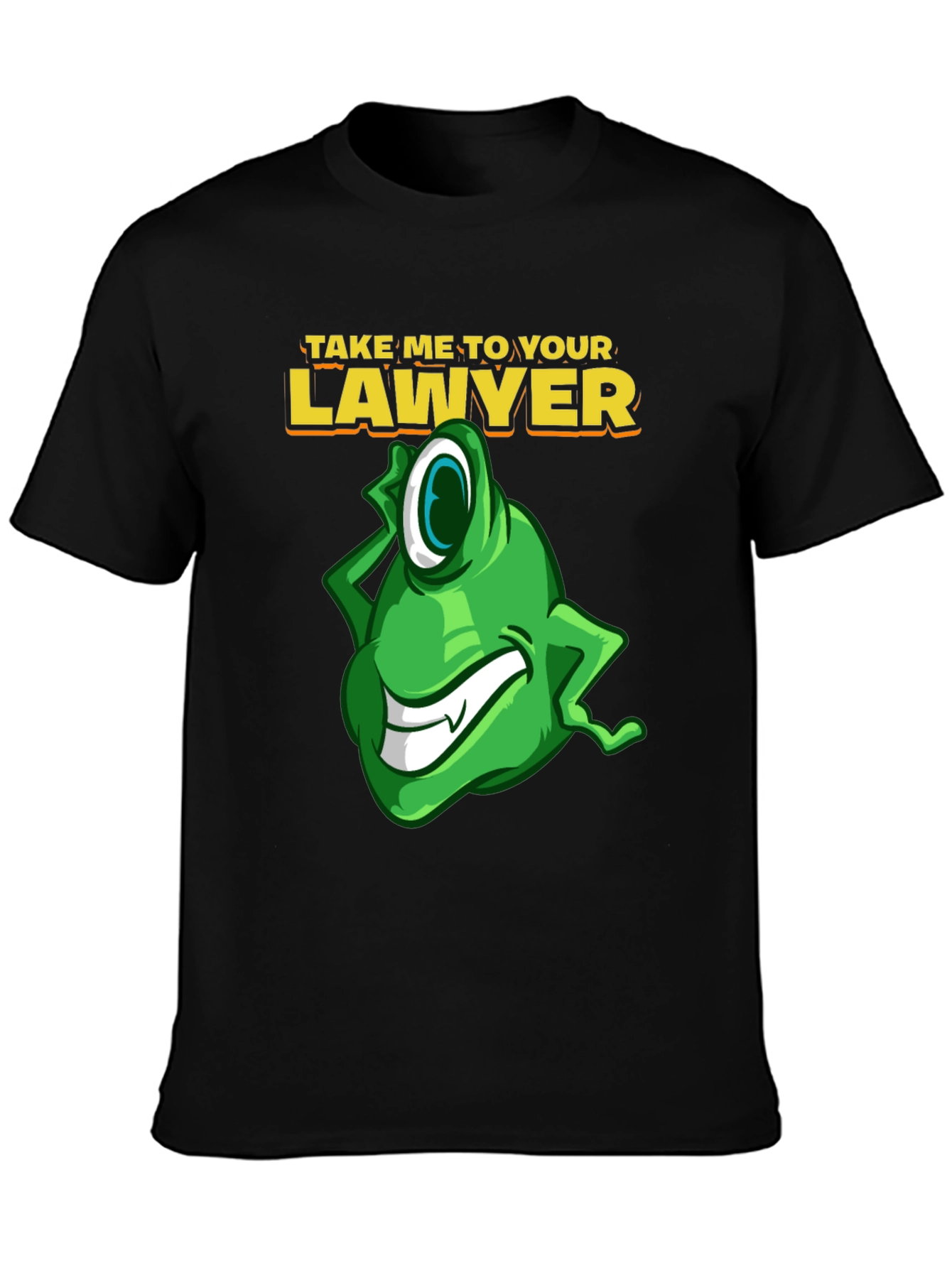 Take Me To Your Lawyer Black T-Shirt