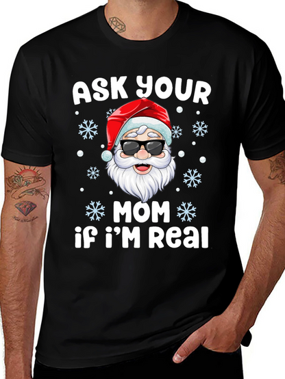 Ask Your Mom If Im Real Santa T-Shirt