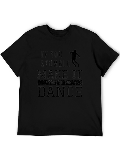 Stumble Dance T-Shirt - Motivational Graphic Tee