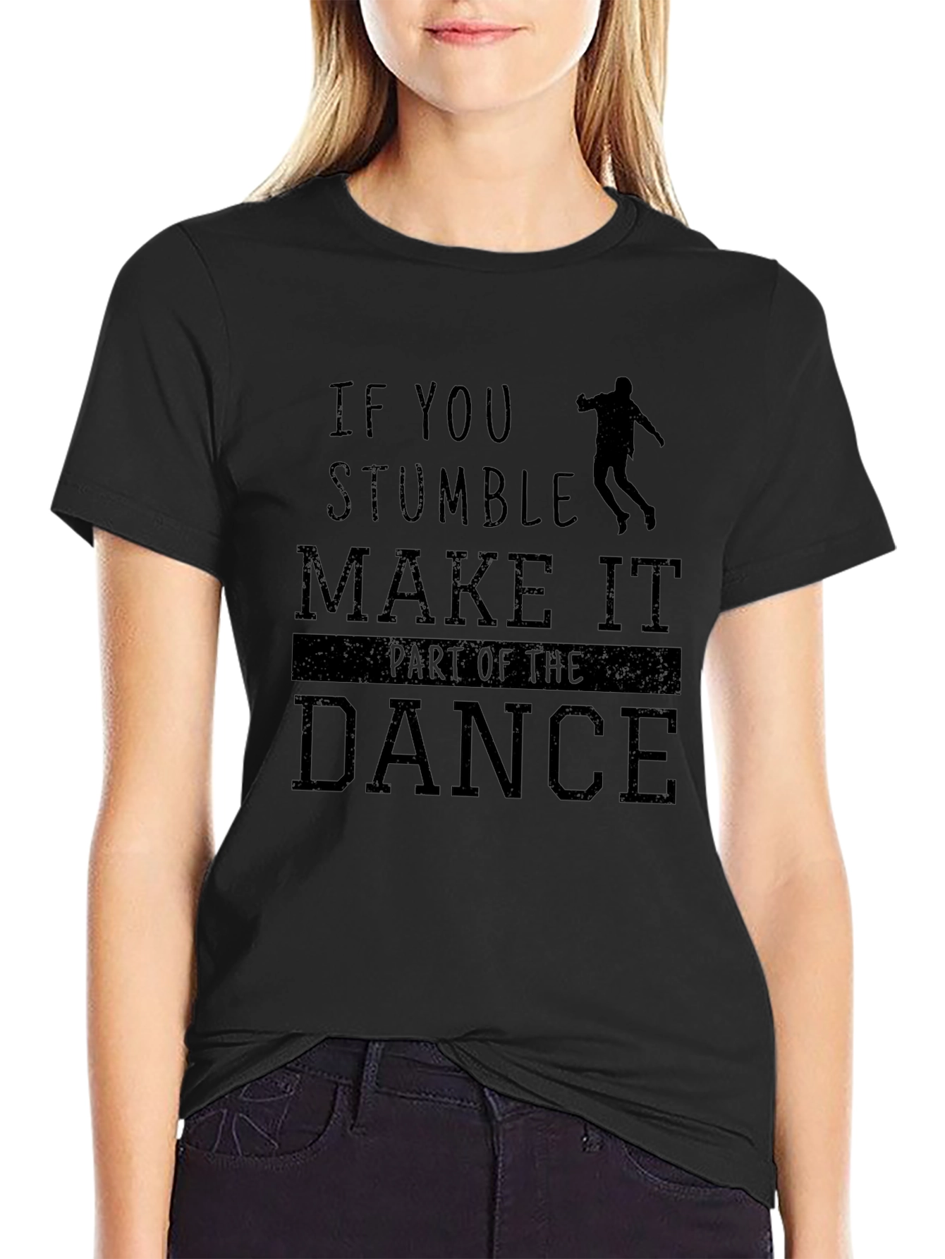 Stumble Dance T-Shirt - Motivational Graphic Tee